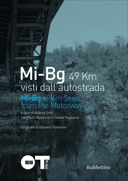 Mi-Bg 49 km visti dall'autostrada. Ediz. illustrata - Andrea Gritti - copertina