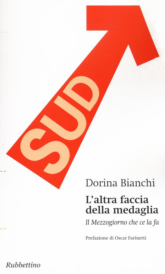 L' altra faccia della medaglia. Il Mezzogiorno che ce la fa - Dorina Bianchi - copertina