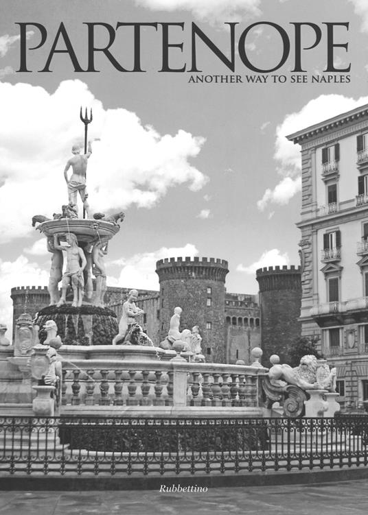 Partenope. Another way to see Naples. Ediz. italiana e inglese - copertina