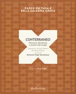 Conterraneo. Memoria identitaria e poetica dei luoghi. Laboratorio di arte pubblica del borgo di Bova. Ediz. illustrata