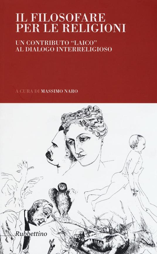 Il filosofare per le religioni. Un contributo «laico» al dialogo interreligioso - copertina