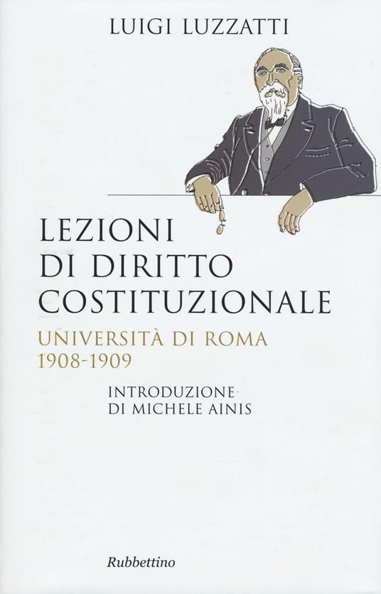 Lezioni di diritto costituzionale. Università di Roma 1908-1909 - Luigi Luzzatti - copertina