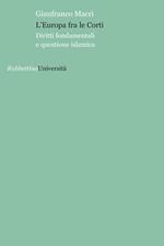 L' Europa fra le corti. Diritti fondamentali e questione islamica