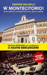 W Montecitorio! Guida pratica ai «misteri» dell'Aula della Camera. Nuova ediz.