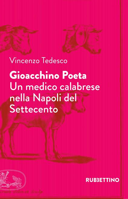 Gioacchino Poeta. Un medico calabrese nella Napoli del Settecento - Vincenzo Tedesco - copertina