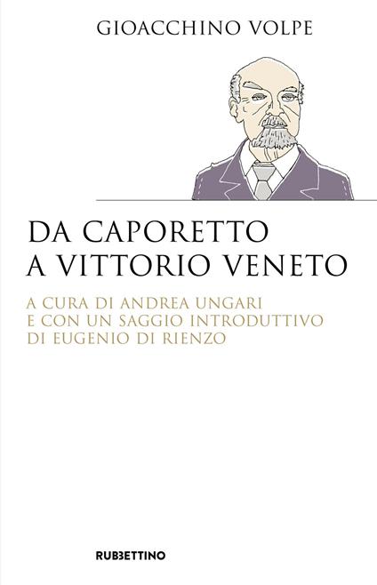 Da Caporetto a Vittorio Veneto - Gioacchino Volpe - copertina