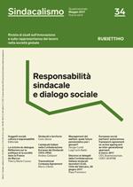 Sindacalismo. Rivista di studi sull'innovazione e sulla rappresentanza del lavoro nella società globale (2017). Vol. 34: Responsabilità sindacale e dialogo sociale (maggio).