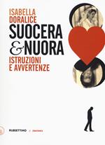 Suocera e nuora. Istruzioni e avvertenze