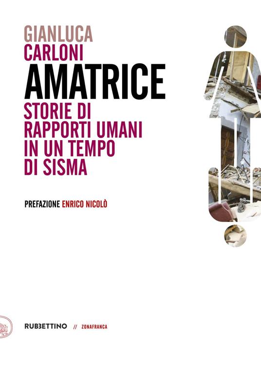 Amatrice. Storie di rapporti umani in un tempo di sisma - Gianluca Carloni - ebook