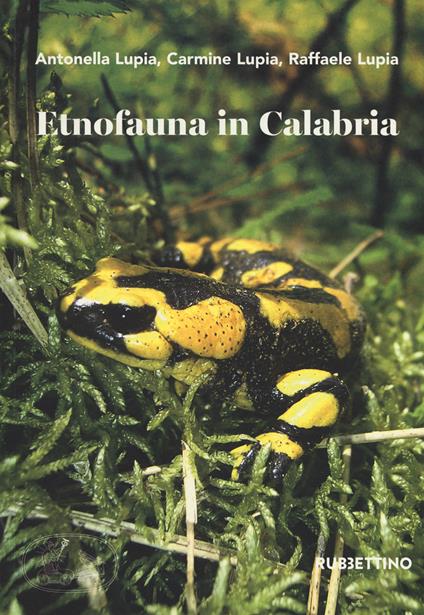 Etnofauna in Calabria - Antonella Lupia,Carmine Lupia,Raffaele Lupia - copertina