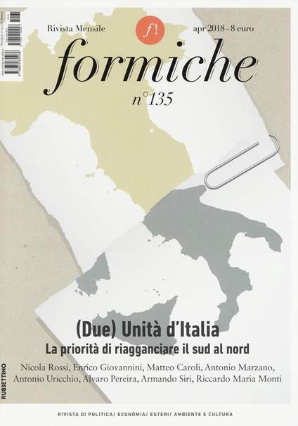 Formiche (2018). Con libro: Il verde e il blu. Vol. 135: (Due) unità d'Italia. La priorità di riagganciare il sud al nord. - copertina