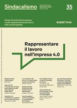 Sindacalismo. Rivista di studi sull'innovazione e sulla rappresentanza del lavoro nella società globale (2017). Vol. 35: Rappresentare il lavoro nell'impresa 4.0 (settembre).