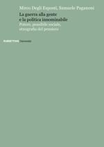 La guerra alla gente e la politica innominabile. Potere, possibile sociale, etnografia del pensiero