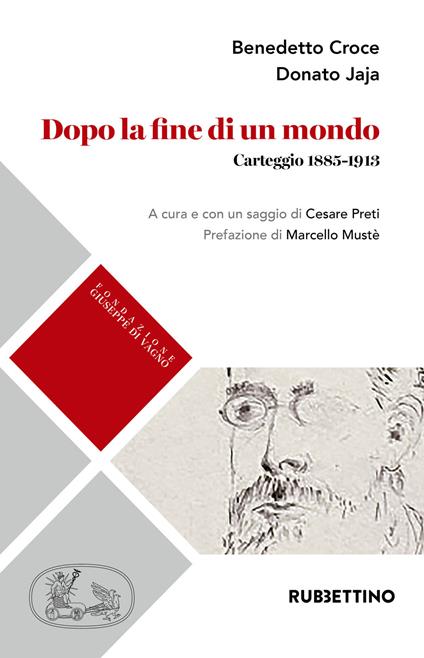 Dopo la fine di un mondo. Carteggio (1885-1913) - Benedetto Croce - copertina