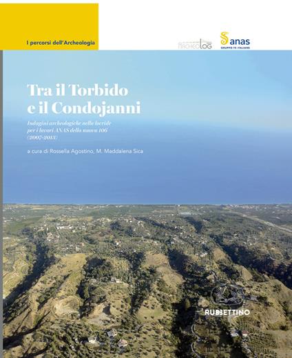 Tra il Torbido e il Condojanni. Indagini archeologiche nella locride per i lavori ANAS della nuova 106 (2007-2013) - copertina