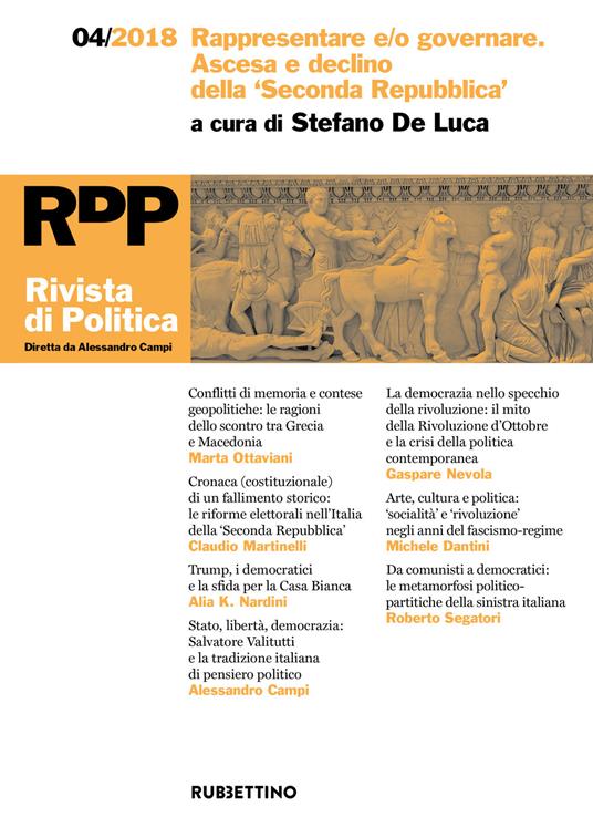 Rivista di politica (2018). Vol. 4: Rappresentare e/o governare. Ascesa e declino della Seconda Repubblica. - copertina