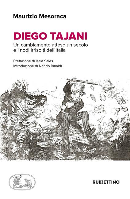 Diego Tajani. Un cambiamento atteso un secolo e i nodi irrisolti dell'Italia - Maurizio Mesoraca - copertina