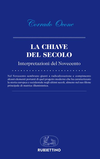 La chiave del secolo. Interpretazioni del Novecento - Corrado Ocone - copertina