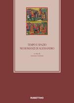 Tempo e spazio nei romanzi di Alessandro. 10º Colloquio Internazionale Medioevo romanzo e orientale (Catania, 12-13 ottobre 2017)