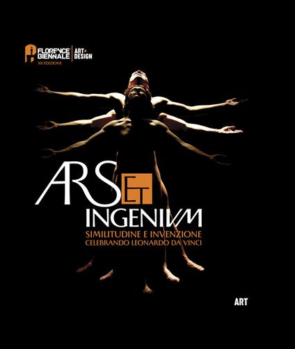 Ars et ingenium. Similitudine e invenzione celebrando Leonardo Da Vinci. Art. Ediz. italiana e inglese - copertina