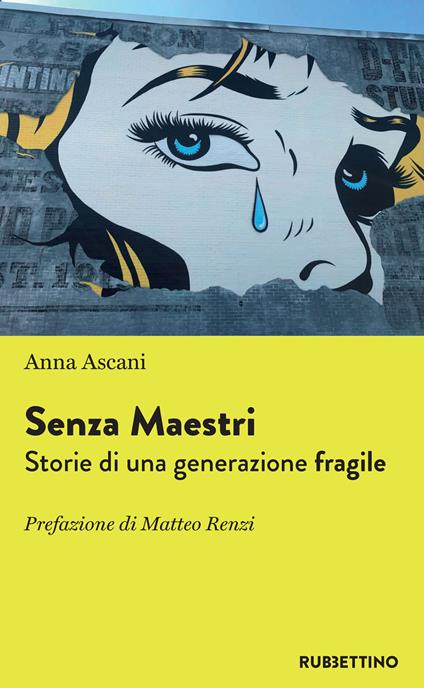 Senza maestri? Storie di una generazione fragile - Anna Ascani - ebook