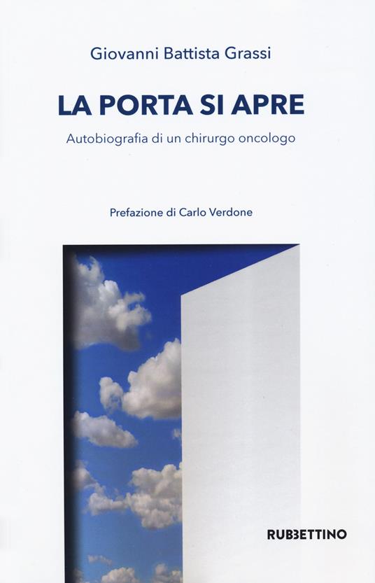 La porta si apre. Autobiografia di un chirurgo - Battista Giovan Grassi - copertina