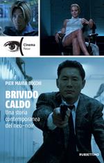 Brivido caldo. Una storia contemporanea del neo-noir