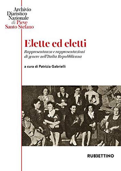 Elette ed eletti. Rappresentanza e rappresentazioni di genere nell'Italia Repubblicana - copertina