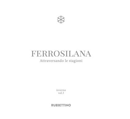 Ferrosilana. Attraversando le stagioni. Vol. 3: Inverno. - copertina