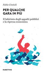 Per qualche gara in più. Il labirinto degli appalti pubblici e la ripresa economica