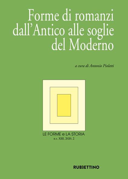 Le forme e la storia (2020). Vol. 2: Forme di romanzi dall'Antico alle soglie del Moderno - copertina