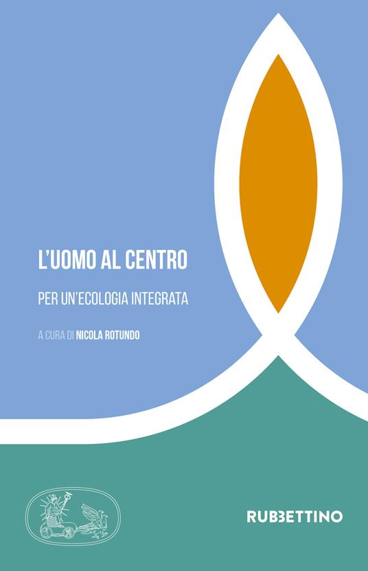 L' uomo al centro. Per un'ecologia integrata - copertina