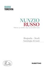 Nunzio Russo. Palermo 30 ottobre 1841-22 novembre 1906. Biografia, studi, antologia di testi