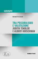 Tra possibilismo e valutazione Judith Tendler e Albert Hirschman