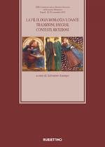 La filologia romanza e Dante. Tradizioni, esegesi, contesti, ricezioni. Atti del 13° Congresso della Società Italiana di Filologia Romanza (Napoli, 22-25 settembre 2021)