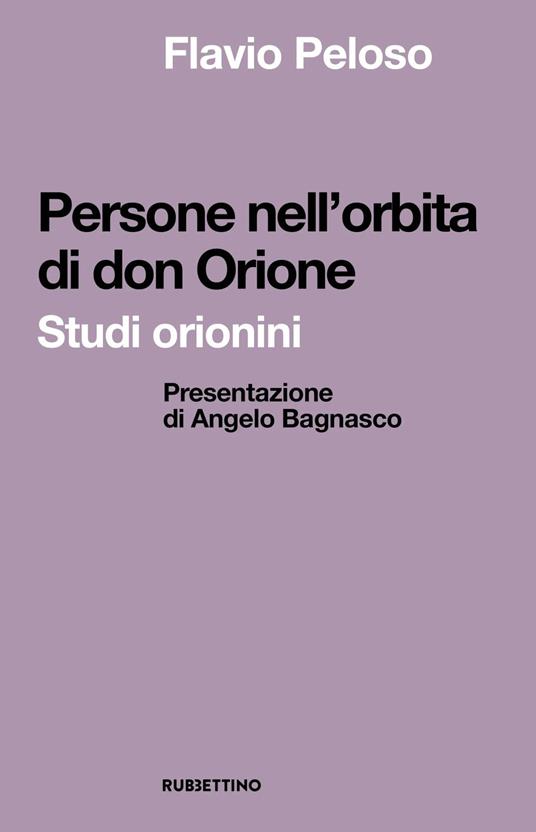 Persone nell'orbita di don Orione. Studi orionini - Flavio Peloso - copertina