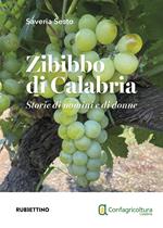 Zibibbo di Calabria. Storie di uomini e di donne