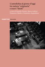 L'autodichia al giorno d'oggi tra natura «originaria» e nuovi «limiti». Atti del Convegno «A cinque anni dalla sentenza della Corte costituzionale n. 262 del 2017»