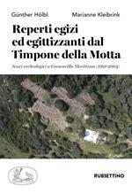 Reperti egizi ed egittizzanti dal Timpone della Motta. Scavi archeologici a Francavilla Marittima (1991-2004)