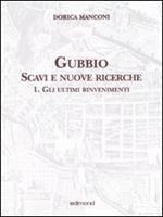 Gubbio. Scavi e nuove ricerche. Vol. 1: Gli ultimi rinvenimenti.