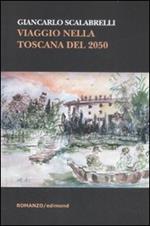 Viaggi nella toscana del 2050