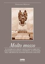 Molto mosso. Il confronto per il capoluogo d'Abruzzo. Industrializazzione, università, autostrade nell'archivio di Antonio Mancini (1943-1972)