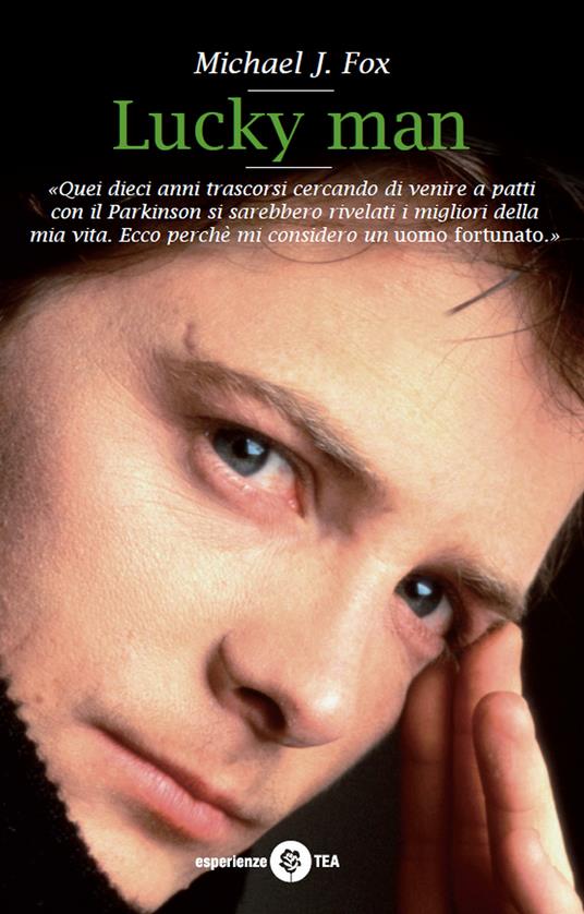 Lucky Man. Un uomo fortunato - Michael J. Fox - Libro - TEA - TEA