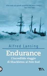 Libro Endurance. L'incredibile viaggio di Shackleton al Polo Sud Alfred Lansing