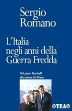 L' Italia negli anni della Guerra Fredda. Dal piano Marshall alla caduta del Muro