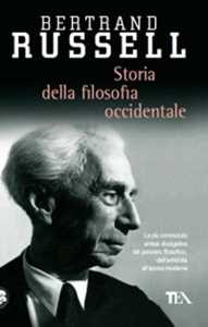 Libro Storia della filosofia occidentale e dei suoi rapporti con le vicende politiche e sociali dall'antichità a oggi Bertrand Russell