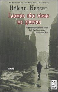 L' uomo che visse un giorno - Håkan Nesser - copertina