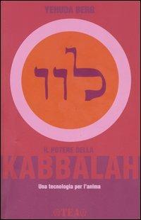 Il potere della kabbalah. Una tecnologia per l'anima - Yehuda Berg - copertina