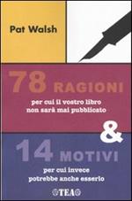 Settantotto ragioni per cui il vostro libro non sarà mai pubblicato e 14 motivi per cui invece potrebbe anche esserlo