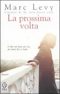 La prossima volta - Marc Levy - copertina